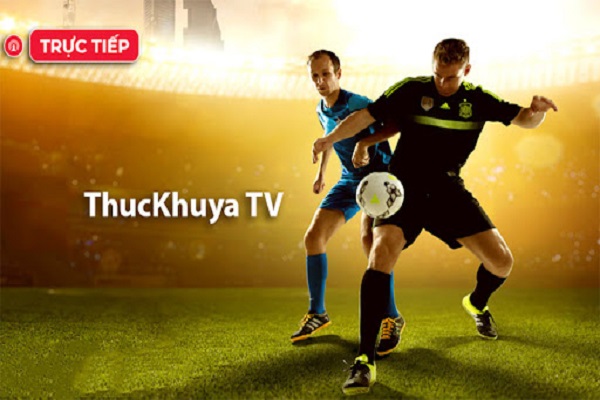 thuckhuyaxembongda cung cấp các trận đấu bóng đá trực tiếp