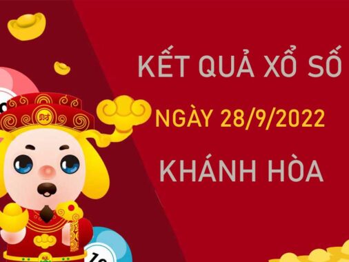 Dự đoán XSKH 28/9/2022 chốt KQXS VIP Khánh Hòa