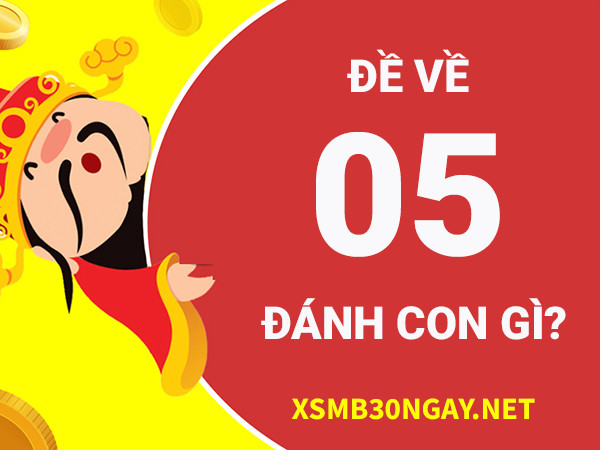 Đề về 05 hôm sau đánh con gì xác suất vào bờ cao?