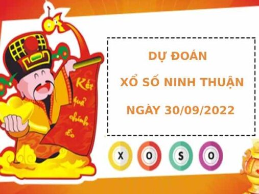 Dự đoán xổ số Ninh Thuận 30/9/2022 hôm nay thứ sáu