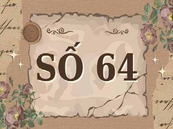 Ý nghĩa con số 64
