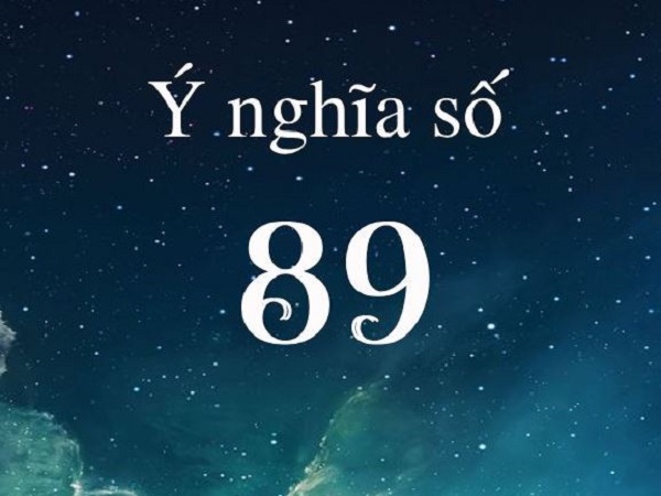 Ý nghĩa con số 89