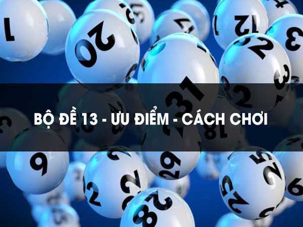 Bộ đề 13 là gì?