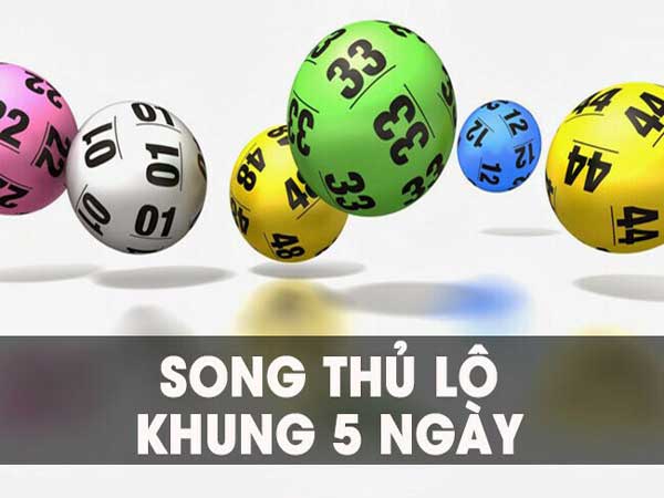 Song thủ lô nuôi khung 5 ngày bất bại