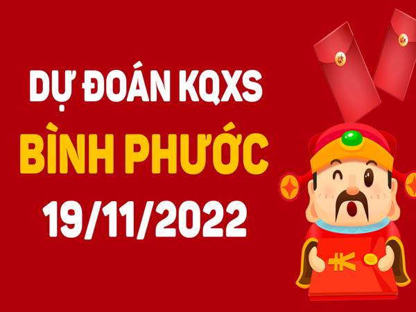 du-doan-kqxs-binh-phuoc-19-11-2022