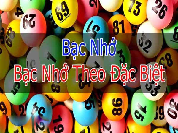 Bạc nhớ theo giải đặc biệt là gì?