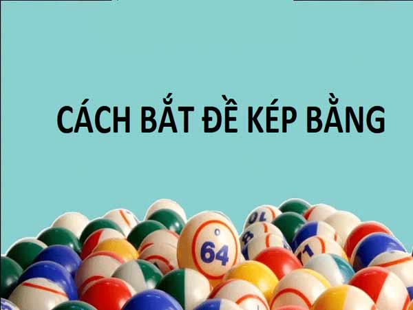 Cách bắt con kép bằng chuẩn