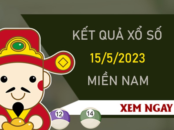 Dự đoán XSMN 15/5/2023 siêu chuẩn chốt số chuẩn xác nhất