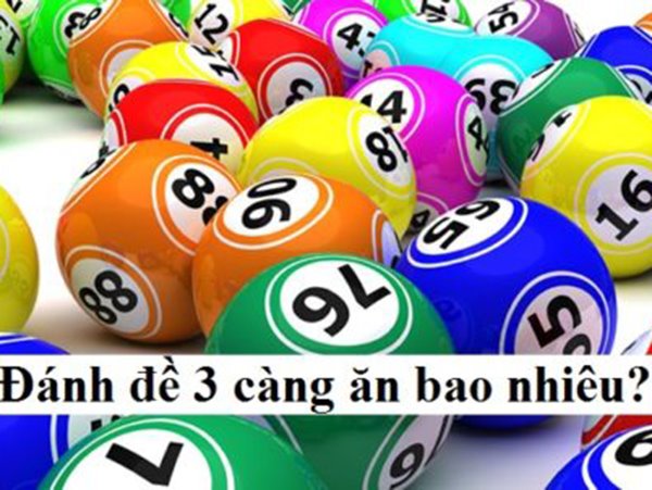 Lô 3 càng ăn bao nhiêu? Tại sao nên Chơi xổ số 3 càng?