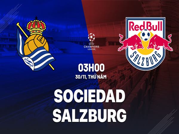 Nhận định kèo Sociedad vs Salzburg, 3h00 ngày 30/11