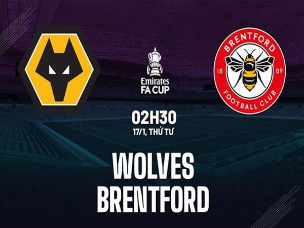 Nhận định kèo Wolves vs Brentford, 2h30 ngày 17/1