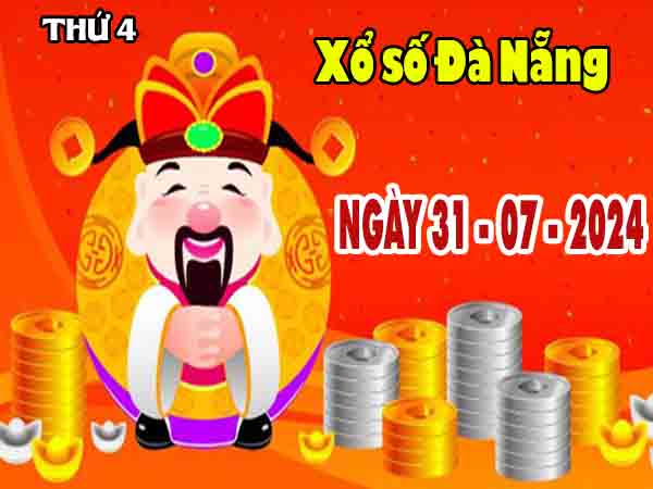 Dự đoán XSDNG ngày 31/7/2024 – Dự đoán KQXS Đà Nẵng thứ 4