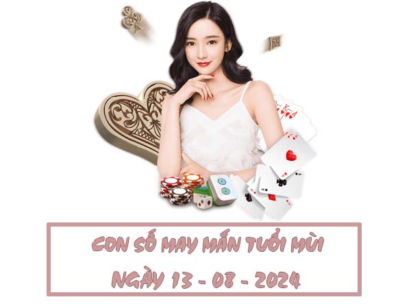 Giải mã con số may mắn tuổi Mùi ngày 13/8/2024