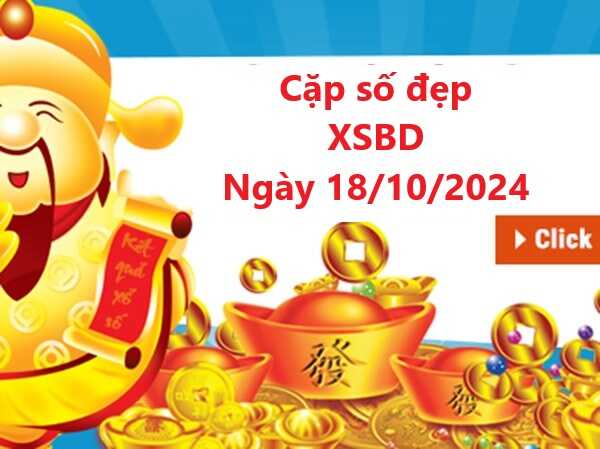 Phân tích KQXSBD 18/10/2024 siêu chuẩn miễn phí hôm nay