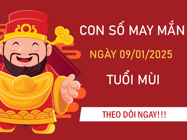 Sự nghiệp hanh thông cùng số đẹp tuổi Mùi 9/1/2025