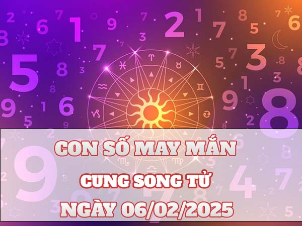 Con số trúng thưởng cung Song Tử ngày 6/2/2025 là gì? 2 Con số trúng thưởng cung Song Tử ngày 6/2/2025 là gì? 2