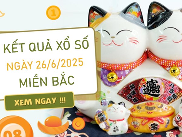 Phân tích KQXSMB 26/6/2025 đặc biệt đầu đuôi thứ 5