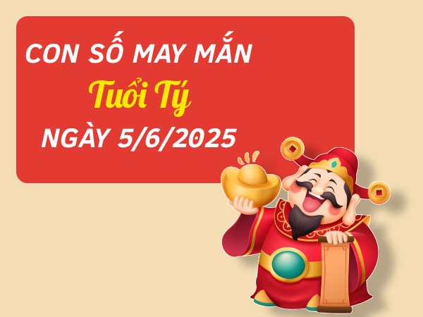 Vận may chiếu rọi với con số đẹp tuổi Tý ngày 5/6/2025