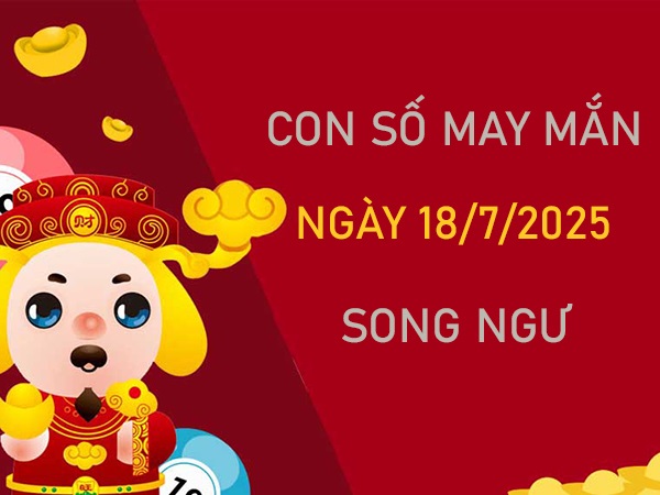 Đột phá tài chính với số may mắn cung Song Ngư 18/7/2025