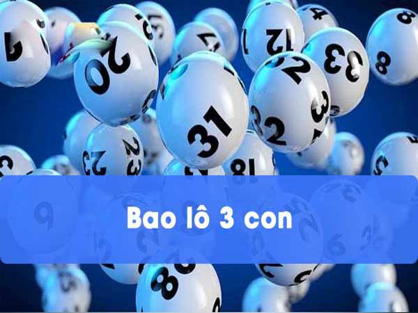Bao lô 3 con miền Nam là gì và các phương pháp bao lô siêu chuẩn