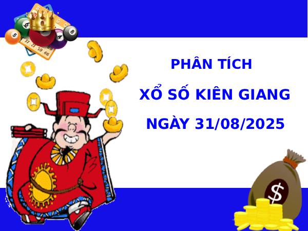 Phân tích XSKG ngày 31/8/2025 may mắn tài lộc