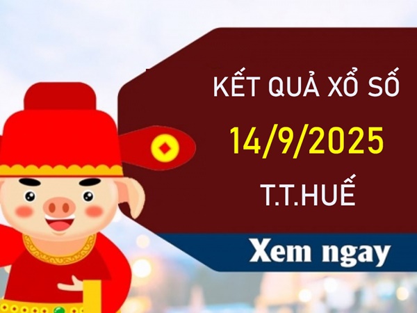 Phân tích XSTTH 14/9/2025 lô xiên đẹp đài Huế