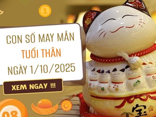 Gợi ý con số vượng lộc cho tuổi Thân hôm nay 1/10/2025