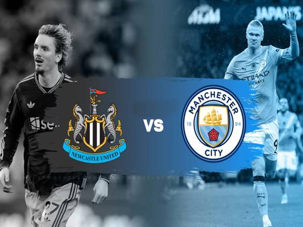 Nhận định đối đầu Newcastle vs Man City, 0h30 ngày 23/11