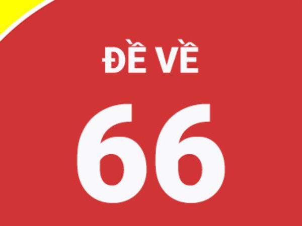 Tham khảo đề về 66 hôm sau về con gì giúp anh em về bờ nhanh