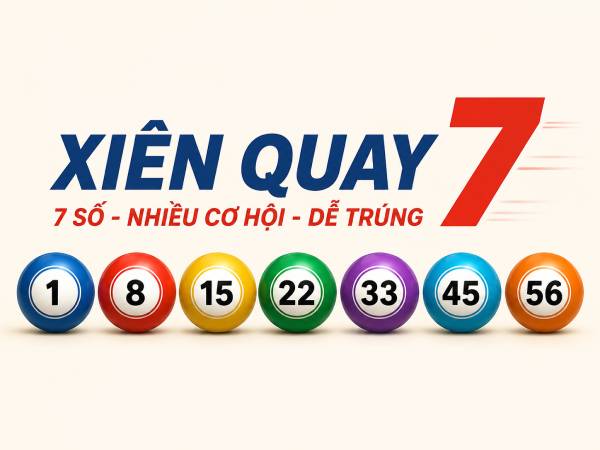 Vì sao xiên quay 7 là mức dàn số khó kiểm soát nhất